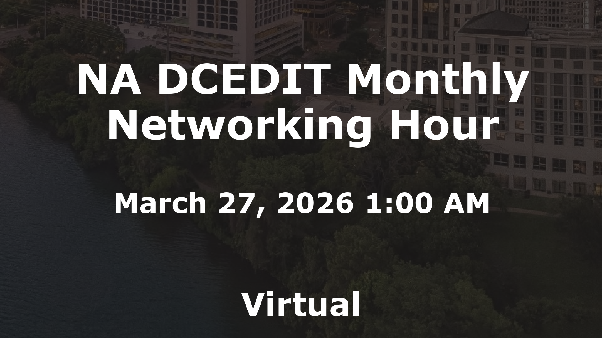 NA DCEDIT Monthly Networking Hour event image